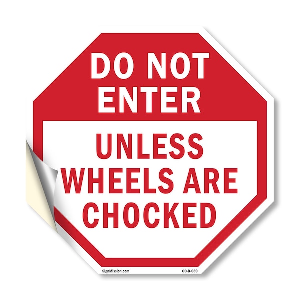 Signmission Do Not Enter Unless Wheels Are Choc, 18 Inch X 18 Inch, Vinyl Decal OC-D-18-39 - main