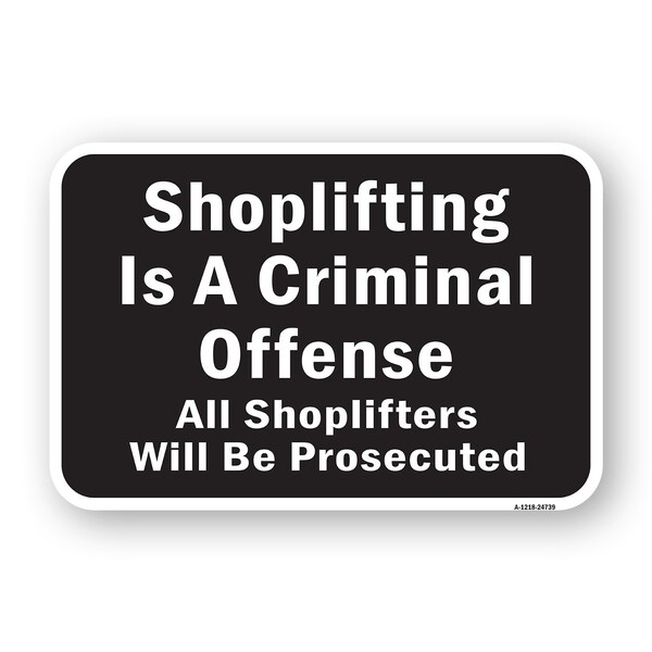 Signmission Shoplifting Is A Criminal Offense Shoplifters Will Aluminum, A-1824-24739 A-1824-24739 - main
