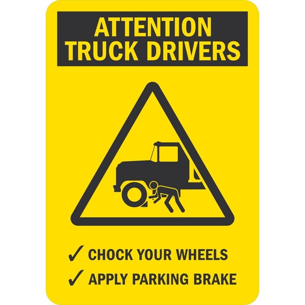 Lyle Attention Truck Drivers: Chock Your Wheels, , 7x10, Non-Reflective, Yellow G-17236-ND_7x10 - main