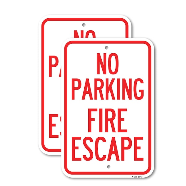 Signmission No Parking Fire Escape, 12'' X 18'' 2 Signs, Heavy Gauge Aluminum, 2PK A-1218-2PACK-23743 - main