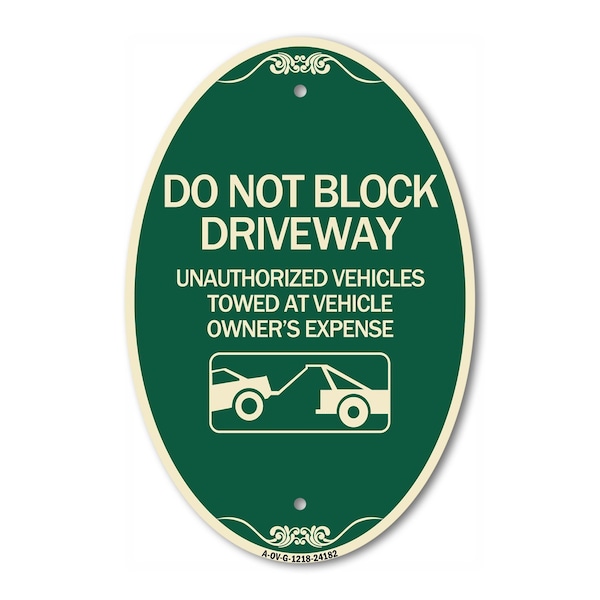 Signmission Do Not Block Driveway With Graphic, 12 Inch X 18 Inch Architectural Oval, Heavy Gauge Aluminum A-OV-G-1218-24182 - main