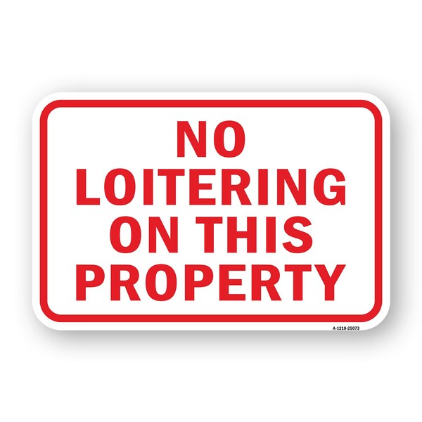 Signmission No Loitering On This Property, Heavy-Gauge Aluminum, 18" H, A-1824-25073 A-1824-25073 - main