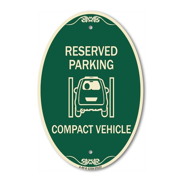 Signmission Reserved Parking Compact Vehicle, 12 Inch X 18 Inch Architectural Oval, Heavy Gauge Aluminum A-OV-G-1218-23137 - main