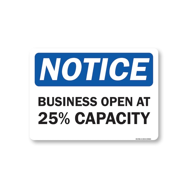 Signmission Public Safety, 10" Height, Aluminum, 14" x 10", Notice Business Open At 25% Capacity OS-NS-A-1014-25463 - main