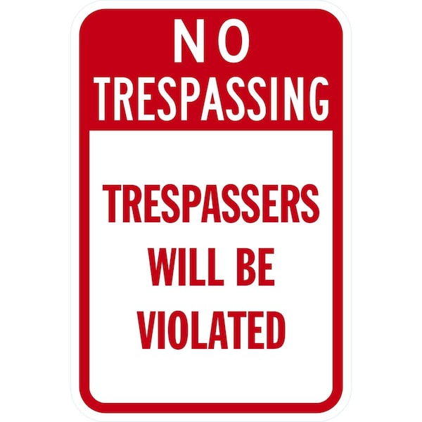 Lyle No Trespassing Trespassers will be Violated, 12x18, High Intensity Prismatic, White G-3952-HI_12x18 - main