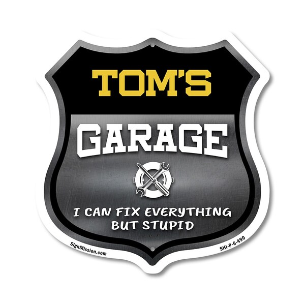 Signmission Tom's Garage I Can Fix Everything But Stupid, 6 Inch X 6 Inch, Plastic Sign SHI-P-6-490-TOM - main