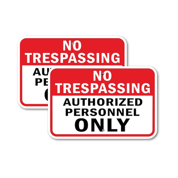 Signmission No Trespassing Authorized Personnel Only, 18'' X 24'' 2 Signs, Heavy Gauge Aluminum, 2PK A-1824-2PACK-2774 - main