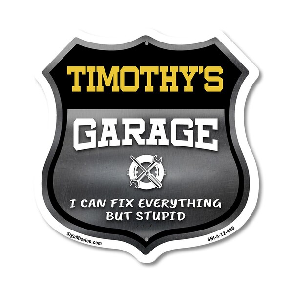 Signmission Timothy's Garage I Can Fix Everything But Stupid, 12 Inch X 12 Inch, Aluminum Metal Sign SHI-A-12-490-TIMOTHY - main