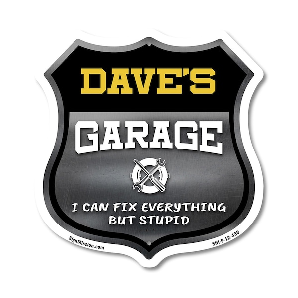 Signmission Dave's Garage I Can Fix Everything But Stupid, 12 Inch X 12 Inch, Plastic Sign SHI-P-12-490-DAVE - main