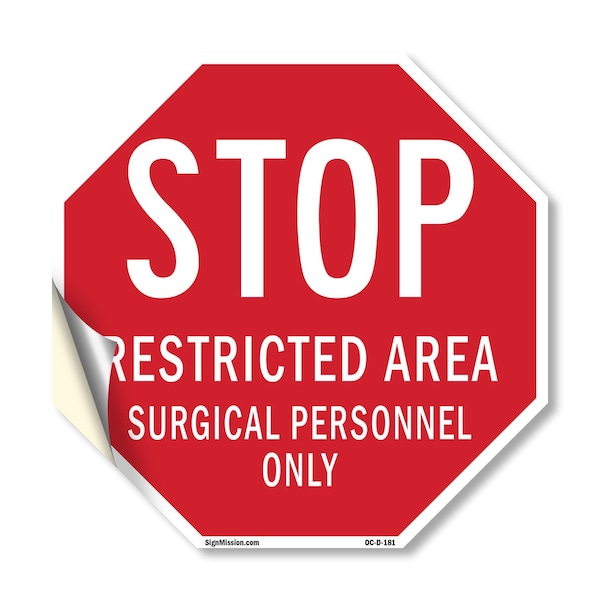 Signmission Stop Restricted Area Surgical Perso, 10 Inch X 10 Inch, Vinyl Decal OC-D-10-181 - main
