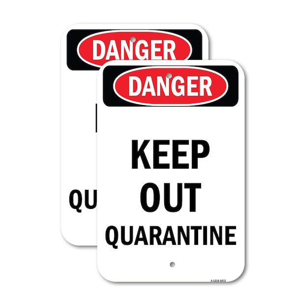 Signmission Keep Out Quarantine, 18'' X 24'' 2 Signs, Heavy Gauge Aluminum, 2PK A-1824-2PACK-1872 - main