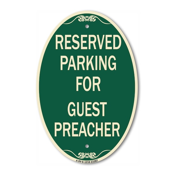 Signmission Parking Reserved for Guest Preacher, 12 Inch X 18 Inch Architectural Oval, Heavy Gauge Aluminum A-OV-G-1218-23387 - main