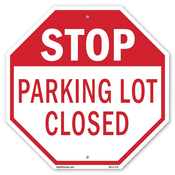 Signmission Stop Parking Lot Closed, 10 Inch X 10 Inch, Plastic Sign OC-P-10-117 - main