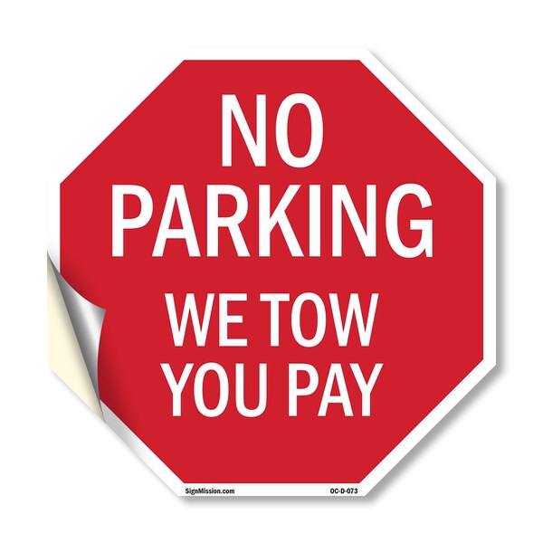 Signmission No Parking We Tow You Pay, 18 Inch X 18 Inch, Vinyl Decal OC-D-18-73 - main