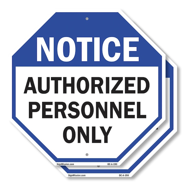 Signmission Notice Authorized Personnel Only, 10 inch X 10 inch, Aluminum Metal Signs, 2PK OC-A-2PACK-10-190 - main