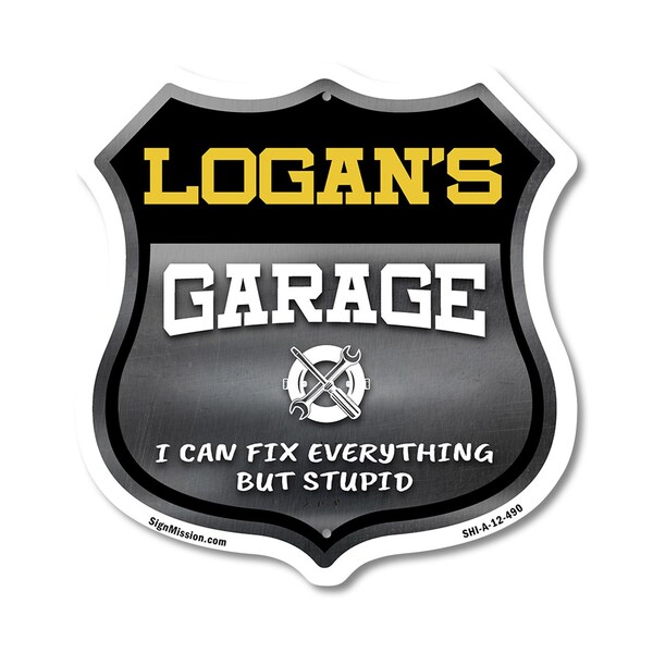Signmission Logan's Garage I Can Fix Everything But Stupid, 12 Inch X 12 Inch, Aluminum Metal Sign SHI-A-12-490-LOGAN - main