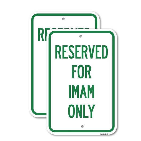 Signmission Reserved for Imam Only, 12'' X 18'' 2 Signs, Heavy Gauge Aluminum, 2PK A-1218-2PACK-23196 - main