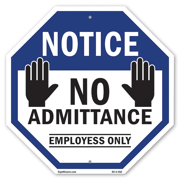 Signmission Notice No Admittance Employees Only, 6 Inch X 6 Inch, Plastic Sign OC-P-6-52 - main