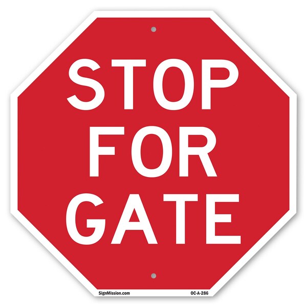 Signmission Stop For Gate, 10 Inch X 10 Inch, Aluminum Metal Signs OC-A-10-286 - main