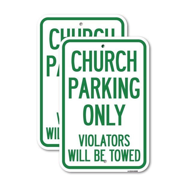 Signmission Church Parking Only Violators Will Be Towed 1, 12'' X 18'' 2 Signs, Heavy Gauge Aluminum, 2PK A-1218-2PACK-24265 - main