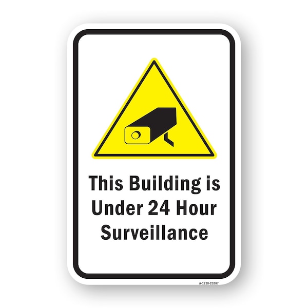 Signmission Building Is Under 24 Hour Surveillance, Heavy-Gauge Aluminum, 18" H, A-1824-25287 A-1824-25287 - main