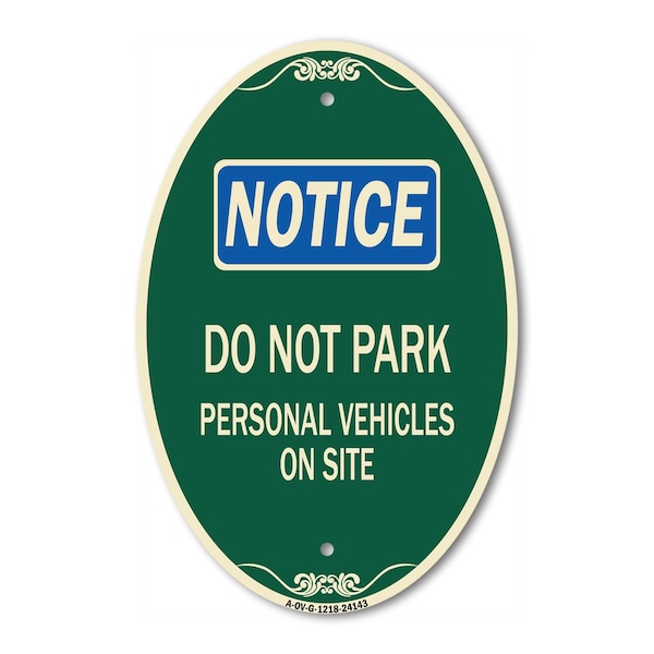 Signmission Do Not Park Personal Vehicles on Site, 12 Inch X 18 Inch Architectural Oval, Heavy Gauge Aluminum A-OV-G-1218-24143 - main