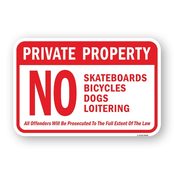 Signmission Pvt Property No Skateboard Bike Dog Loitering Offe Aluminum, 18" H, A-1824-24808 A-1824-24808 - main