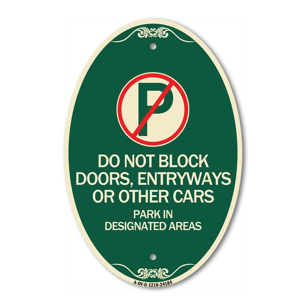 Signmission Do Not Block Doors Enter Ways or Other Cars P, 12 In X 18 In Architectural, Heavy Gauge Aluminum A-OV-G-1218-24184 - main