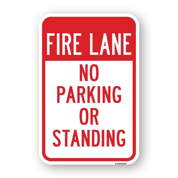 Signmission Fire Lane No Parking Or Standing, Heavy-Gauge Aluminum, 18" x 24", A-1824-25196 A-1824-25196 - main