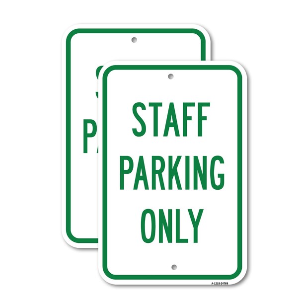 Signmission Staff Parking Only Sign, 12'' X 18'' 2 Signs, Heavy Gauge Aluminum, 2PK A-1218-2PACK-24769 - main