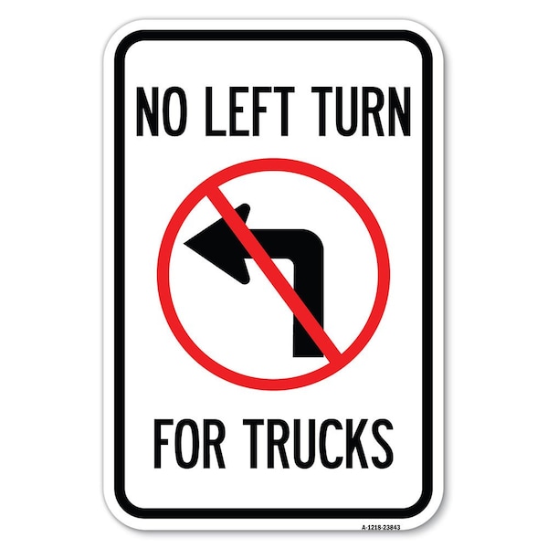 Signmission No Left Turn for Trucks with Graphic, 12 Inch x 18 Inch 1 Sign, Heavy Gauge Aluminum A-1218-23843 - main