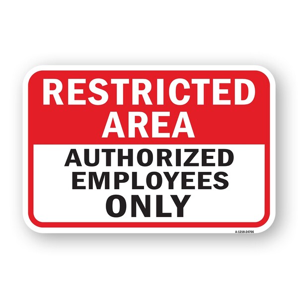 Signmission Restricted Area Authorized Employees Only, Heavy-Gauge Aluminum, 18" H, A-1824-24766 A-1824-24766 - main
