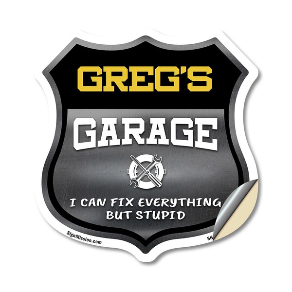 Signmission Greg's Garage I Can Fix Everything But Stupid, 18 Inch X 18 Inch, Vinyl Decal SHI-D-18-490-GREG - main