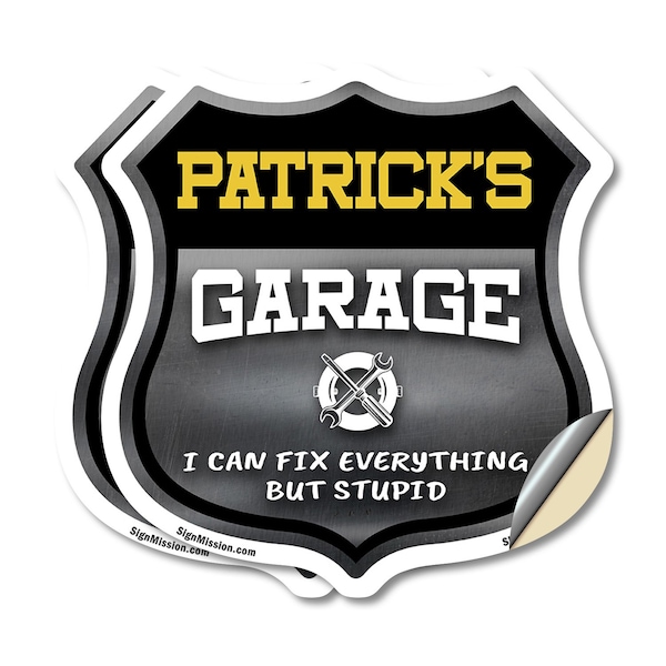 Signmission Patrick's Garage I Can Fix Everything But Stupid, 6 inch X 6 inch, Vinyl Decal, 2PK SHI-D-2PACK-6-490-PATRICK - main