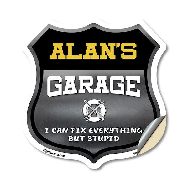 Signmission Alan's Garage I Can Fix Everything But Stupid, 18 Inch X 18 Inch, Vinyl Decal SHI-D-18-490-ALAN - main