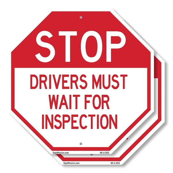 Signmission Stop Drivers Must Wait for Inspecti, 10 inch X 10 inch, Aluminum Metal Signs, 2PK OC-A-2PACK-10-253 - main