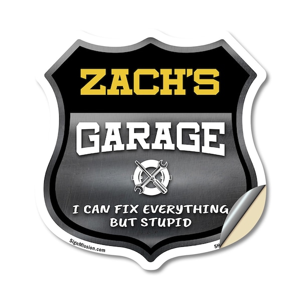 Signmission Zach's Garage I Can Fix Everything But Stupid, 12 Inch X 12 Inch, Vinyl Decal SHI-D-12-490-ZACH - main