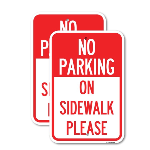 Signmission No Parking - on Sidewalk Please, 18'' X 24'' 2 Signs, Heavy Gauge Aluminum, 2PK A-1824-2PACK-23802 - main