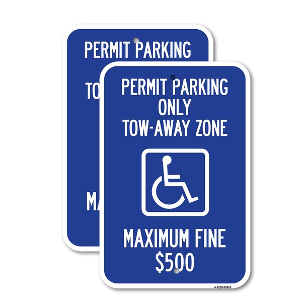 Signmission Permit Parking Only Tow-Away Zone Maximum Fine, 18'' X 24'' 2 Signs, Heavy Gauge Aluminum, 2PK A-1824-2PACK-23318 - main