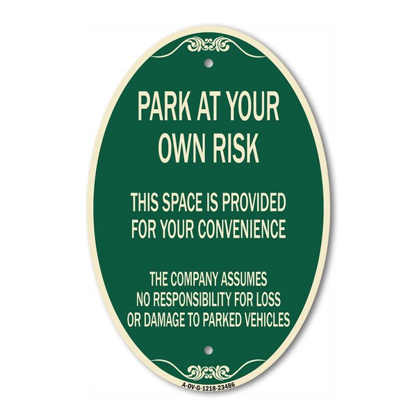 Signmission Park at Your Own Risk This Space Is Provided , 12 In X 18 In Architectural, Heavy Gauge Aluminum A-OV-G-1218-23486 - main