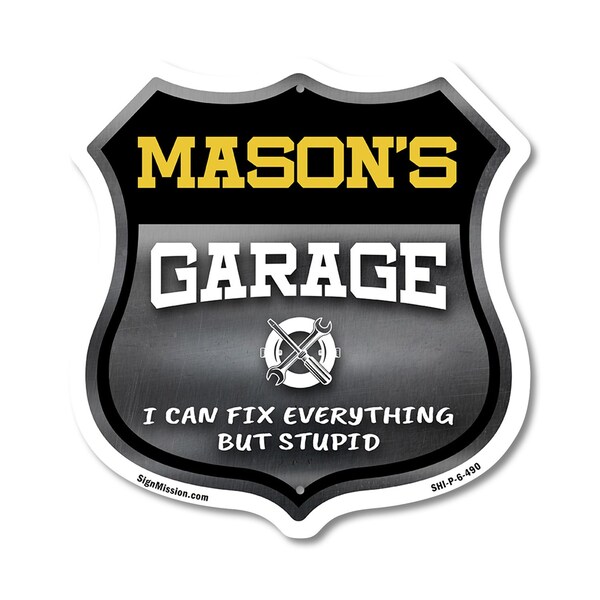 Signmission Mason's Garage I Can Fix Everything But Stupid, 6 Inch X 6 Inch, Plastic Sign SHI-P-6-490-MASON - main