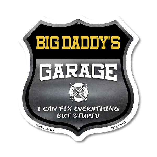 Signmission Big Daddy's Garage I Can Fix Everything But Stupid, 18 Inch X 18 Inch, Plastic Sign SHI-P-18-490-BIG DADDY - main