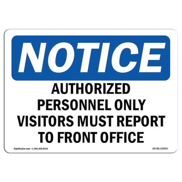 Signmission Visitors Must Report To Front Office , 24 Inch X 18 Inch, Aluminum Metal Sign OS-NS-A-1824-L-16839 - main