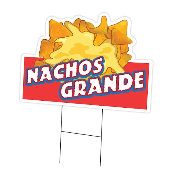 Signmission Nachos Grande Die Cut Yard & Stake outdoor plastic coroplast window, C-DC-1824-DS-Nachos Grande19 C-DC-1824-DS-Nachos Grande19 - main