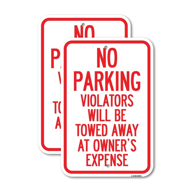 Signmission No Parking Violators Will Be Towed Away at Owner's Expe, 12'' X 18'', Heavy Gauge Aluminum, 2PK A-1218-2PACK-23641 - main