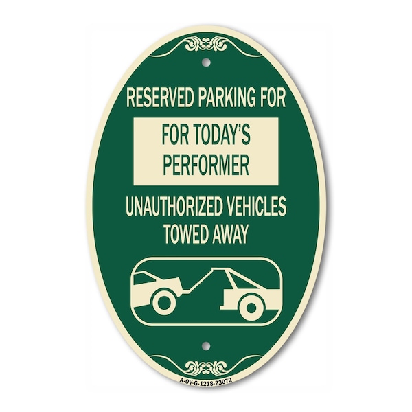 Signmission Reserved Parking for Today's Performer Unauth, 12 In X 18 In Architectural, Heavy Gauge Aluminum A-OV-G-1218-23072 - main