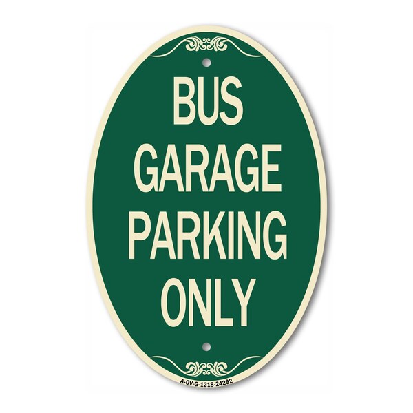 Signmission Bus Garage Parking Only, 12 Inch X 18 Inch Architectural Oval, Heavy Gauge Aluminum A-OV-G-1218-24292 - main