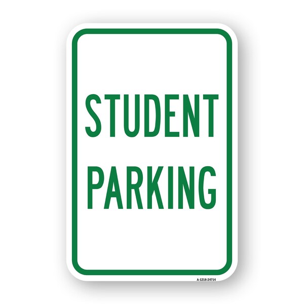 Signmission Student Parking, Heavy-Gauge Aluminum Rust Proof Parking Sign, 18" x 24", A-1824-24714 A-1824-24714 - main