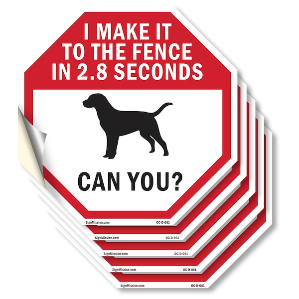 Signmission I Make It to The Fence In 2.8 Secon, 4 inch X 4 inch, Vinyl Decal, 5PK OC-D-5PACK-4-61 - main