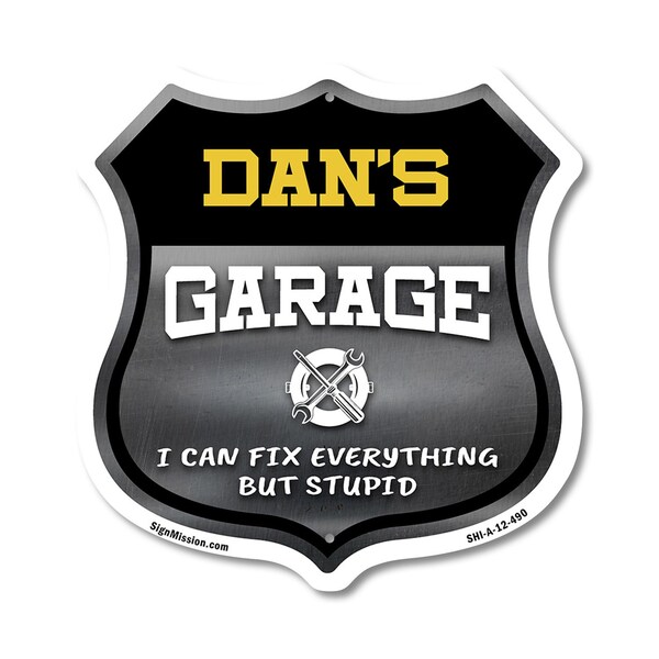 Signmission Dan's Garage I Can Fix Everything But Stupid, 12 Inch X 12 Inch, Aluminum Metal Sign SHI-A-12-490-DAN - main